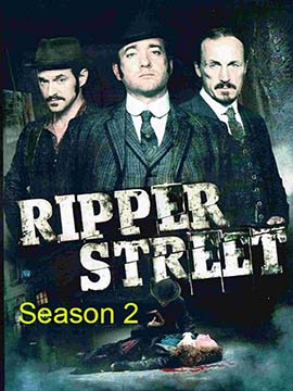 Ripper Street - The Complete Season Two