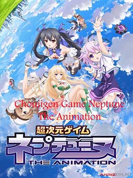 Choujigen Game Neptune: The Animation