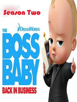 The Boss Baby: Back in Business - The Complete Season Two - مدبلج