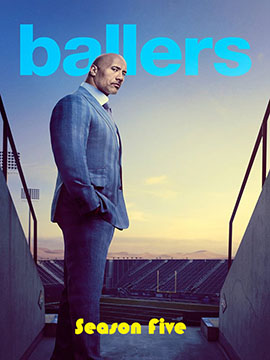 Ballers - The Complete Season Five