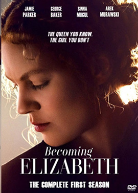Becoming Elizabeth - The Complete Season One