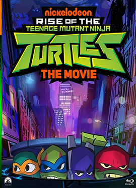 Rise of the Teenage Mutant Ninja Turtles - The Movie