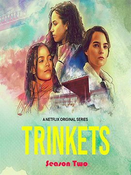 Trinkets - The Complete Season Two