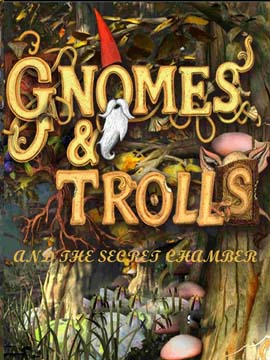 Gnomes and Trolls: The Secret Chamber