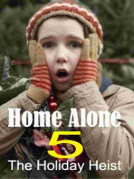 Home Alone 5: The Holiday Heist