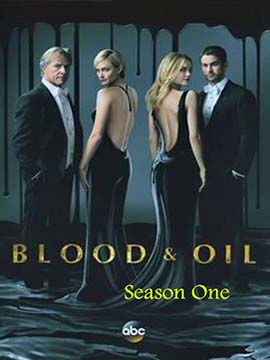 Blood and Oil - The Complete Season One