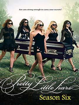Pretty Little Liars - The Complete Season Six
