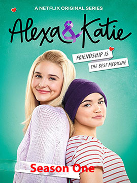 Alexa and Katie - The Complete Season One