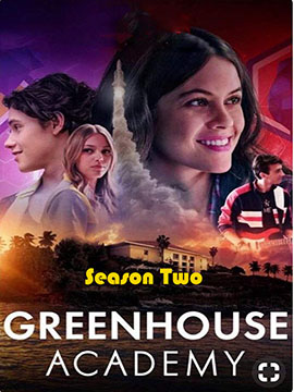 Greenhouse Academy - The Complete Season Two