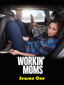Workin' Moms - The Complete Season One