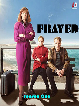 Frayed - The Complete Season One