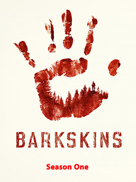 Barkskins - The Complete Season One