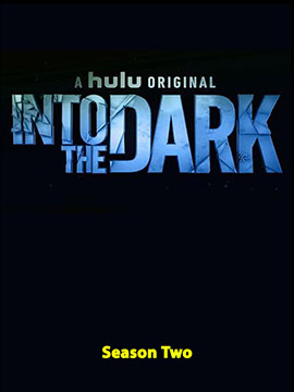 Into the Dark - The Complete Season Two