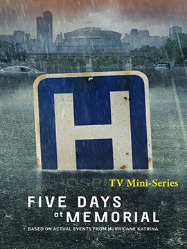 Five Days at Memorial - TV Mini Series